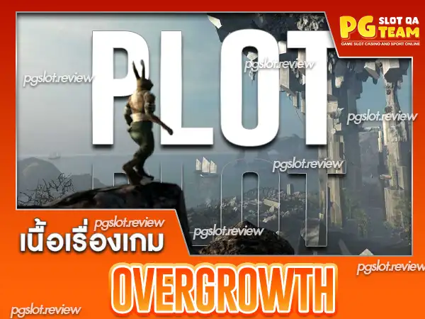 Overgrowth-เนื้อเรื่อง